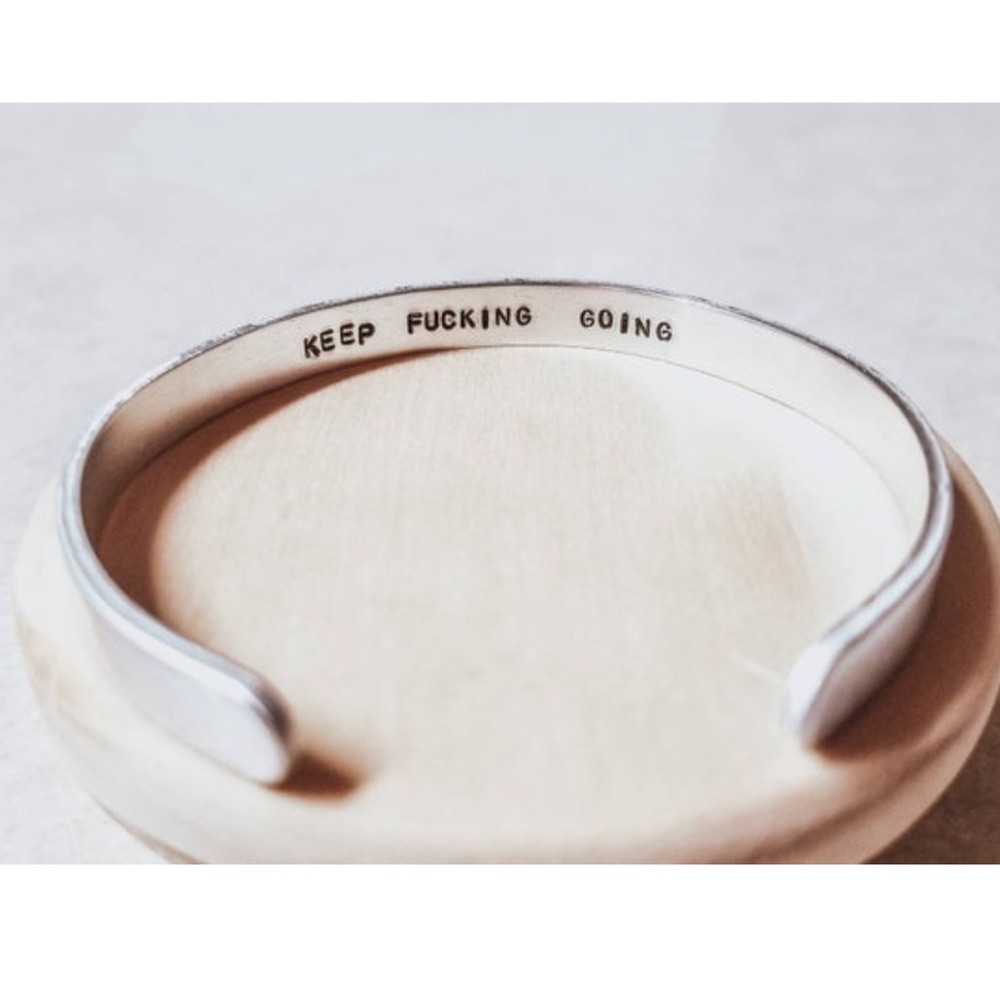 Keep Fucking Going cuff bracelet